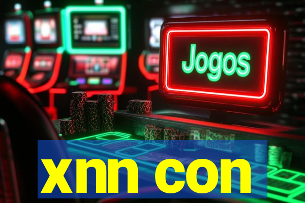 xnn con